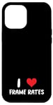 Coque pour iPhone 13 Pro Max I Love Frame Rates - Heart Movies Film TV Game Gamer Gamer