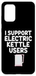 Coque pour Galaxy S20+ Je soutiens les utilisateurs de bouilloires électriques qui font bouillir de l'eau chaude, du café, du thé