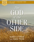 Kathie Lee Gifford - The God of the Other Side Bible Study Guide plus Streaming Video Bok