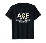 Hole in 1 Ace T-Shirt