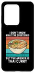 Coque pour Galaxy S20 Ultra Rétro I Don't Know The Question Is The Answer Is Thai Curry