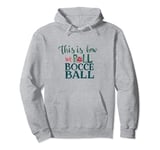 This is How We Roll Bocce Ball Bocce Player Pullover Hoodie