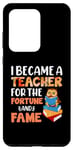 Galaxy S20 Ultra I Became A Teacher For The Fortune And Fame Teach Teachers Case