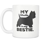 Funny My Westie is My Bestie Coffee Mug Tea Cup Creative Westie Terrier Dog Lover Gifts Cute Home Office Westie Puppy Cups Mugs-Westie