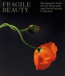 Duncan Forbes - Fragile Beauty Photographs from the Sir Elton John and David Furnish Collection Bok