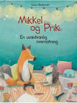 Mikkel og Prik - En usædvanlig overnatning - Børnebog - hardcover