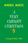 Maddie Moate - A Very Curious Christmas Festive fun and seasonal science from around the world Bok