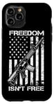 iPhone 11 Pro Freedom Isn't Free - Pro Guns 2nd Amendment AR15 USA Flag Case