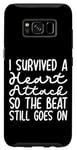 Galaxy S8 I Survived A Heart Attack So The Beat Still Goes On Case