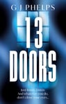 G J Phelps - 13 Doors Bok