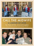 Call the Midwife - A Labour of Love
