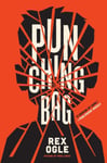 Rex Ogle - Punching Bag Bok