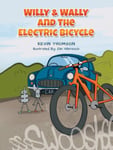 Kevin Thomson - Willy & Wally and the Electric Bicycle Bok