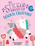 Louise Anglicas - My Sticker Dress-Up: Magical Creatures Bok