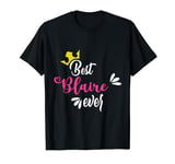 Best Blaire Ever, Blaire Name T-Shirt