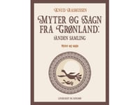 Myter Och Legender Från Grönland: Andra Samlingen | Knud Rasmussen | Språk: Danska