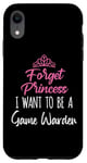 Coque pour iPhone XR Oubliez la princesse, je veux être un gardien de jeu