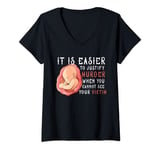 Womens It Is Easier To Justify Murder If You Cannot See The Victim V-Neck T-Shirt