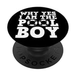 Drôle Baignade Why Yes I Am The Pool Boy Nageur Swim PopSockets PopGrip Interchangeable