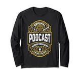 Podcast Podcaster Funny Vintage Whiskey Label Podcasting Long Sleeve T-Shirt
