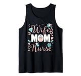 Funny Mother's Day Wife Mom Nurse RN Nurse Mother Nurse Mom Tank Top