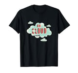 Funny on cloud nine Costume for Idiom Lovers T-Shirt