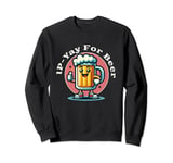 IP-Yay for Beer - Fun Brew-Enthusiast Party Wear Sweatshirt