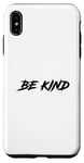 Coque pour iPhone XS Max Citation de motivation Be Kind avec belle couleur noire