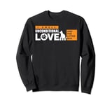 Dog Cat Pet I Smell Unconditional Love And The Litter Box Sweatshirt