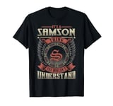 It's A SAMSON Thing You Wouldn't Understand Family Name T-Shirt