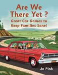 Collins & Brown Pink, Jo Are We There Yet?: Favourite Car Games To Keep Families Sane!