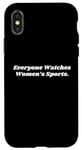iPhone X/XS Everyone Watches Womens Sports Case