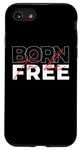 iPhone SE (2020) / 7 / 8 Born to Be Free Graphic Design Inspirational Born to be Free Case