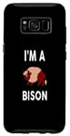 Coque pour Galaxy S8 BISON T-shirt humoristique avec inscription « I'm A BISON »