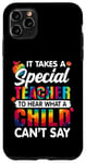 Coque pour iPhone 11 Pro Max Il faut un enseignant spécial pour entendre ce que l'enfant ne peut pas dire