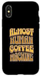 iPhone X/XS Coffee Machine Drinker Caffeine Work Monday Morning Human Case