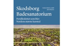 Skodsborg Badesanatorium | Anders Bank Lodahl, Jørn Hansen | Språk: Danska