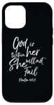 iPhone 14 God is Within Her Christian Woman Bible Verse Proverbs Jesus Case