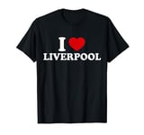 I Love LIVERPOOL T-Shirt