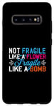 Coque pour Galaxy S10+ Pas fragile comme une fleur fragile comme une bombe, cool