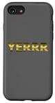 Coque pour iPhone SE (2020) / 7 / 8 Texte doré Yerrr!