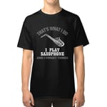 Det är vad jag gör, jag spelar saxofon och glömmer saker T-shirt L