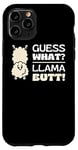 iPhone 11 Pro Guess What Llama Butt Dancing Booty Shaking Llamas Butts Gag Case