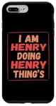 iPhone 7 Plus/8 Plus i am Henry doing Henry thing's , For Mens Case