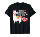 Cute Gotta Llama Love For You Hearts Happy Valentine's Day T-Shirt