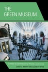 Elizabeth Wylie - The Green Museum A Primer on Environmental Practice Bok