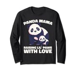Panda Mama Raising Lil Paws With Love Cute Mom Bear And Cub Long Sleeve T-Shirt