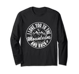 Love You to The Mountains and Back Funny Camping Long Sleeve T-Shirt
