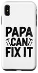 iPhone XS Max Papa Can Fix It Father's Day Family Dad Handyman Case