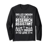 Reserach Assistant Laboratory medical lab tech week computer Long Sleeve T-Shirt
